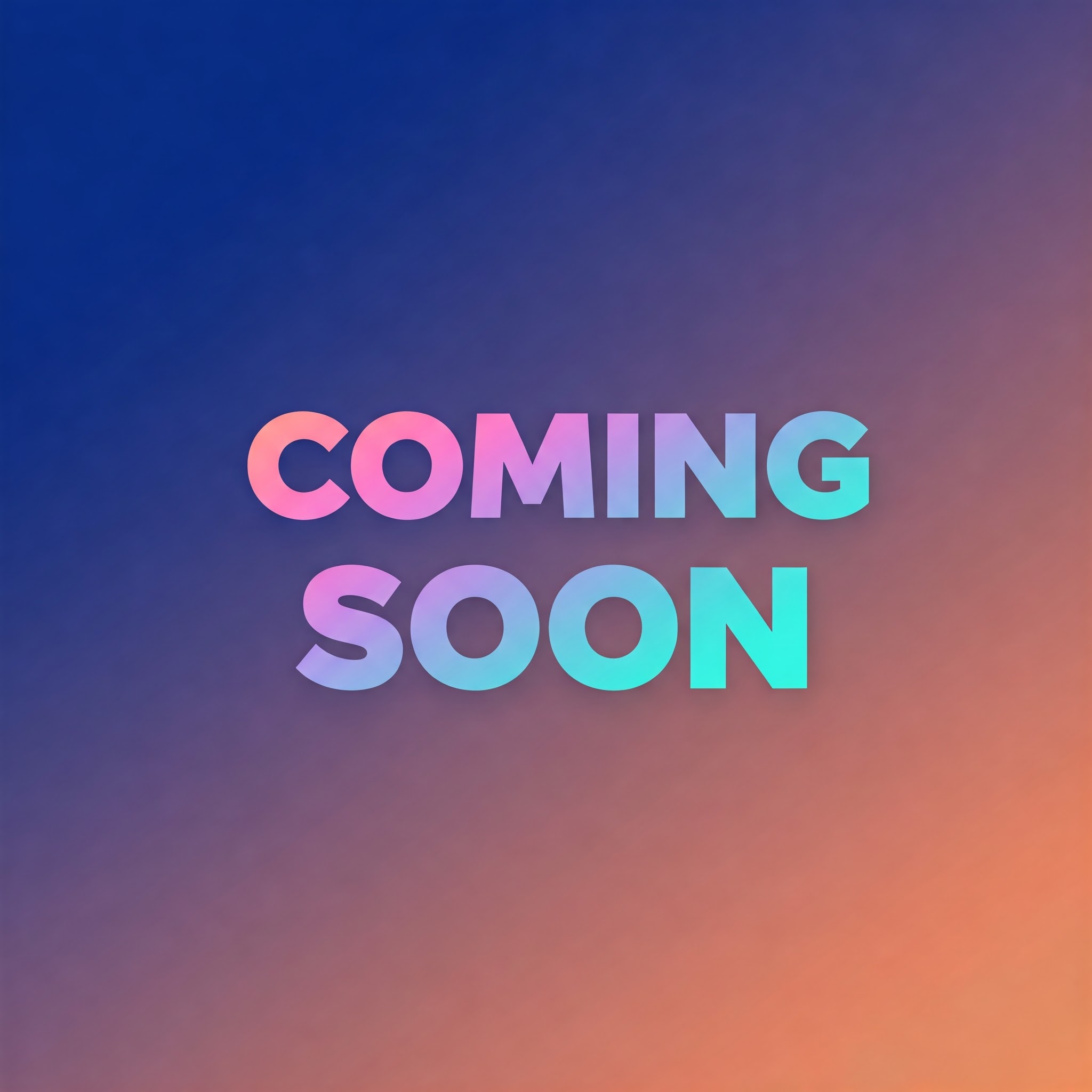 Coming Soon
